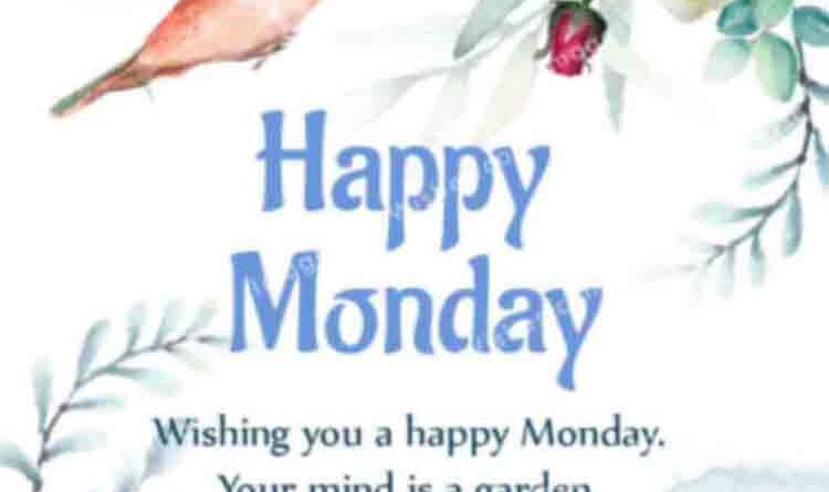 Monday morning wishes